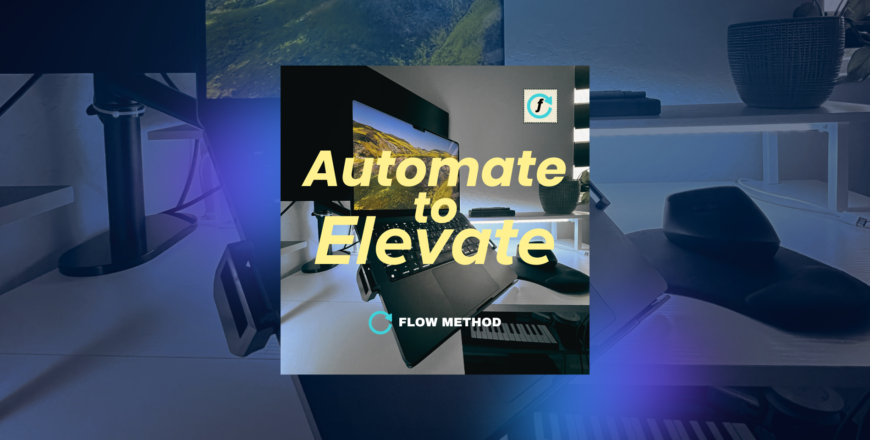 Automate to Elevate